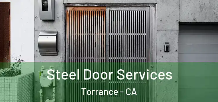 Steel Door Services Torrance - CA