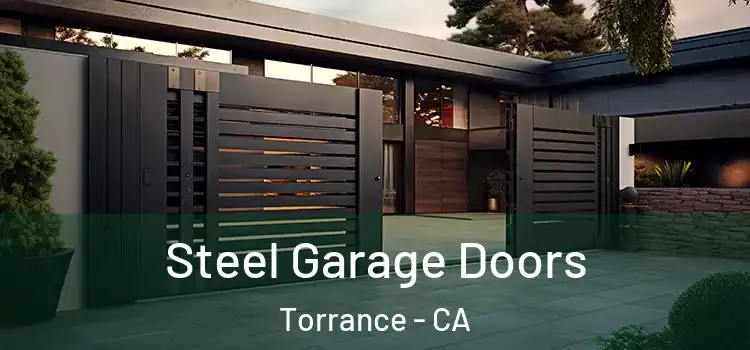 Steel Garage Doors Torrance - CA